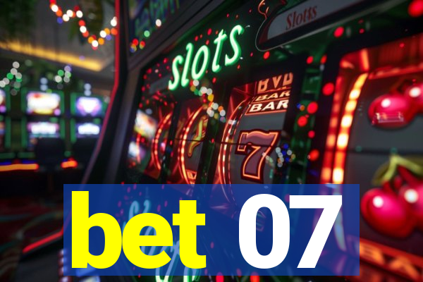 bet 07
